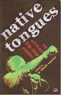 Native Tongues: An African Hip-hop reader (Paperback, First edition)