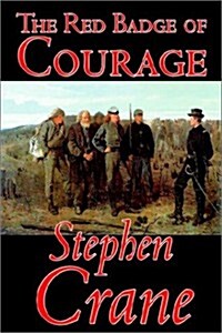 The Red Badge of Courage by Stephen Crane, Fiction, Classics, Historical, Military & Wars (Hardcover)