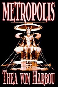 Metropolis by Thea Von Harbou, Science Fiction (Hardcover, Wildside)