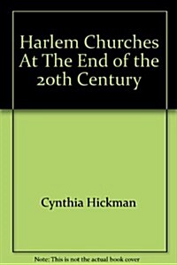 Harlem Churches At The End of the 20th Century (Paperback)