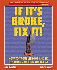 If Its Broke, Fix It! (Paperback)