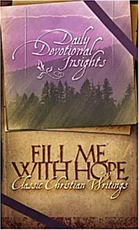 Fill Me With Hope (Barbour Value Classics) (Mass Market Paperback)