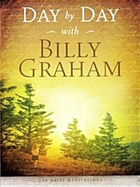 Day by Day with Billy Graham: 365 Daily Meditations (Paperback)