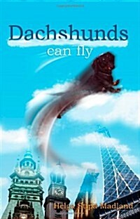 Dachshunds Can Fly (Paperback)