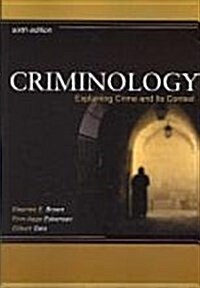 Criminology, Sixth Edition: Explaining Crime and Its Context (Paperback, 6th)