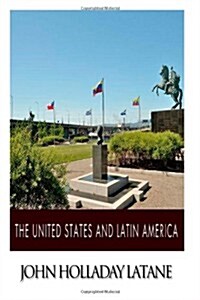 The United States and Latin America (Paperback)