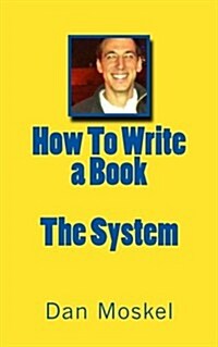 How to Write a Book - The System (Paperback)