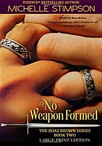 No Weapon Formed (Large Print) (Paperback)