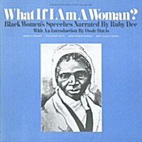 [수입] What If I Am a Woman 1: Black Womens Speeches