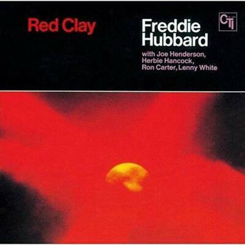 [수입] Freddie Hubbard - Red Clay [Ltd. Ed][Remastered][Blu-spec CD][일본반]