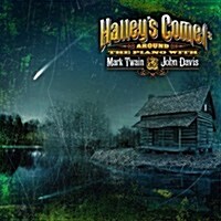 [수입] Halleys Comet: Around the Piano with Mark Twain & John Davis