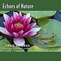 [중고] Echoes of Nature: Frog Chorus