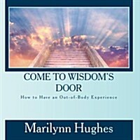 [수입] Come to Wisdoms Door: How to Have an Out-of-Body Experience (AUDIOBOOK)