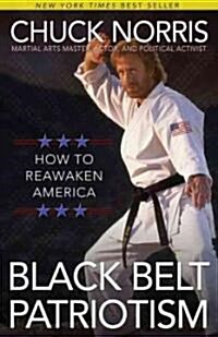 Black Belt Patriotism: How to Reawaken America (Paperback, Expanded)
