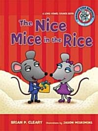 #3 the Nice Mice in the Rice: A Long Vowel Sounds Book (Paperback)