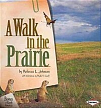 A Walk in the Prairie (Paperback)