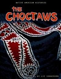 The Choctaws (Paperback)