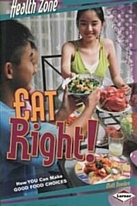 Eat Right! (Paperback)