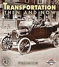 Transportation Then and Now (Paperback)