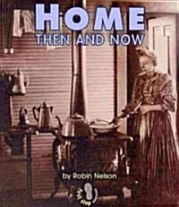 Home Then and Now (Paperback)