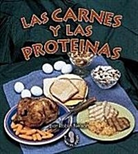 Las Carnes Y Las Proteinas / Meats and Proteins (Paperback)