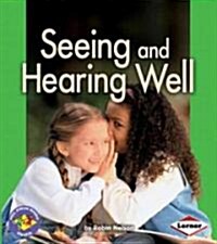 Seeing and Hearing Well (Paperback)