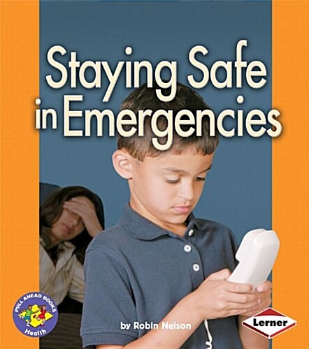 Staying Safe in Emergencies (Paperback)