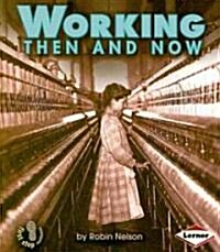 Working Then and Now (Paperback)