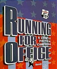 Running for Office: A Look at Political Campaigns (Paperback)