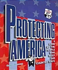 Protecting America: A Look at the People Who Keep Our Country Safe (Paperback)