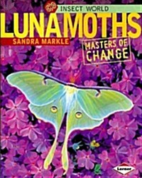 Luna Moths: Masters of Change (Paperback)