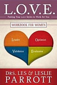 L.O.V.E. Workbook for Women: Putting Your Love Styles to Work for You (Paperback)
