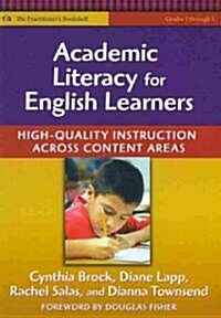 Academic Literacy for English Learners: High-Quality Instruction Across Content Areas (Paperback)