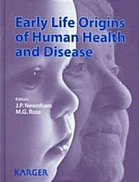 Early Life Origins of Human Health and Disease (Hardcover)