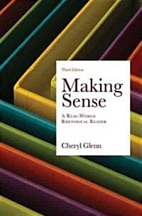 Making Sense: A Real-World Rhetorical Reader (Paperback, 3)