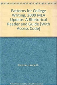 Patterns for College Writing, 2009 MLA Update: A Rhetorical Reader and Guide [With Access Code] (Paperback, 11th)