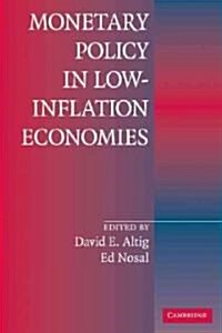 Monetary Policy in Low-Inflation Economies (Hardcover)