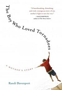 The Boy Who Loved Tornadoes (Hardcover, 1st)