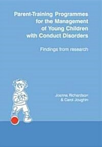 Parent-training Programmes for the Management of Young Children with Conduct Disorders : Findings from Research (Paperback)