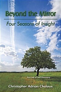 Beyond the Mirror: Four Seasons of Insight (Paperback)