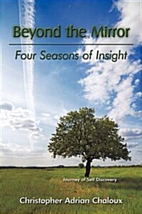 Beyond the Mirror: Four Seasons of Insight (Hardcover)