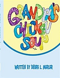 Grandpas Chicken Soup (Paperback)