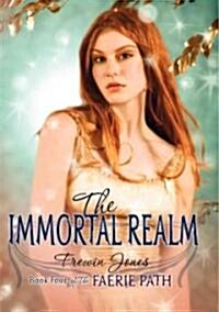 The Faerie Path #4: The Immortal Realm (Paperback)