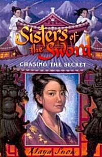 Sisters of the Sword 2: Chasing the Secret (Paperback)