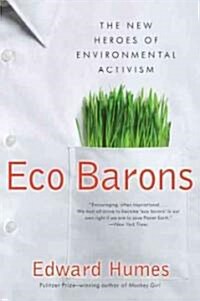 Eco Barons: The New Heroes of Environmental Activism (Paperback)