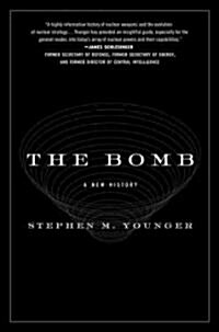 The Bomb: A New History (Paperback)