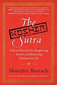 The Kosher Sutra: Eight Sacred Secrets for Reigniting Desire and Restoring Passion for Life (Paperback)