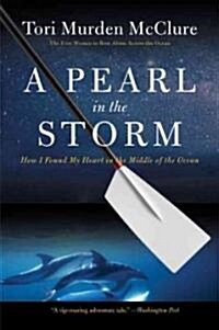 A Pearl in the Storm: How I Found My Heart in the Middle of the Ocean (Paperback)