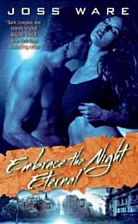 Embrace the Night Eternal (Mass Market Paperback)