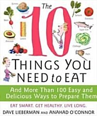The 10 Things You Need to Eat (Paperback)